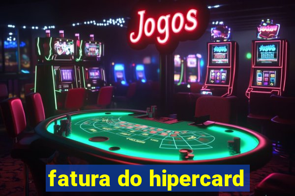 fatura do hipercard